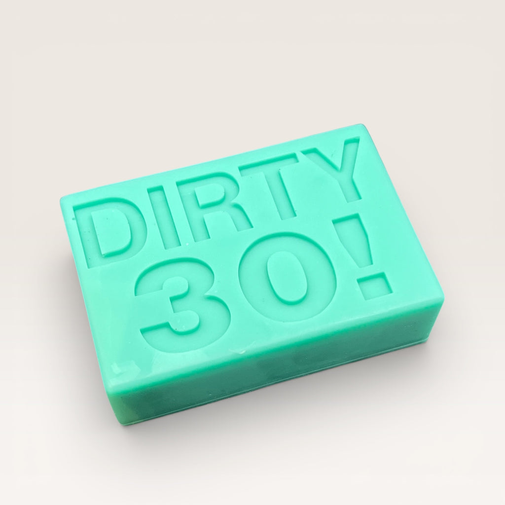 DIRTY 30!