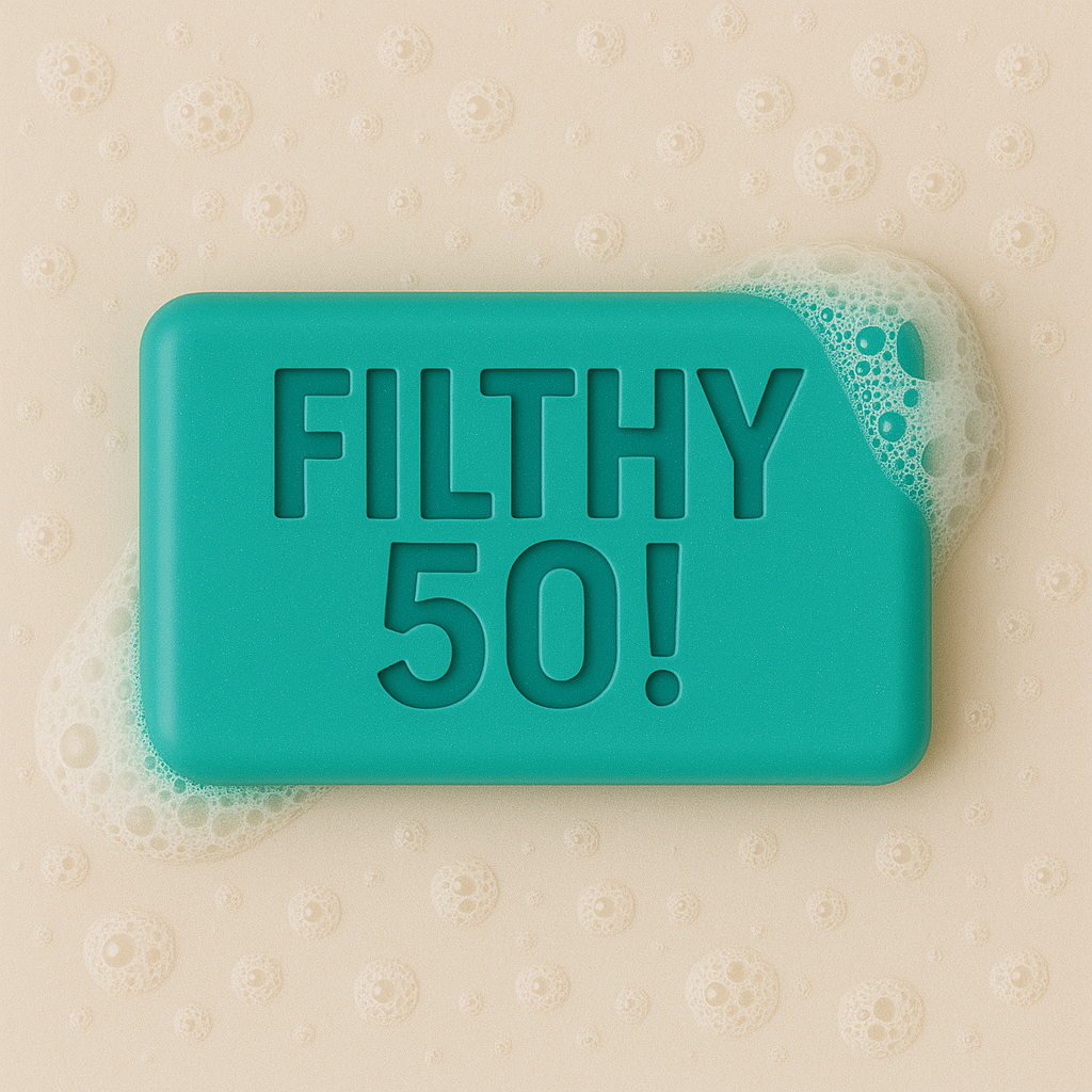 FILTHY 50!