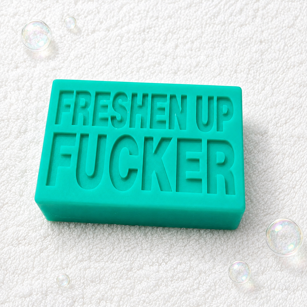 FRESHEN UP FUCKER