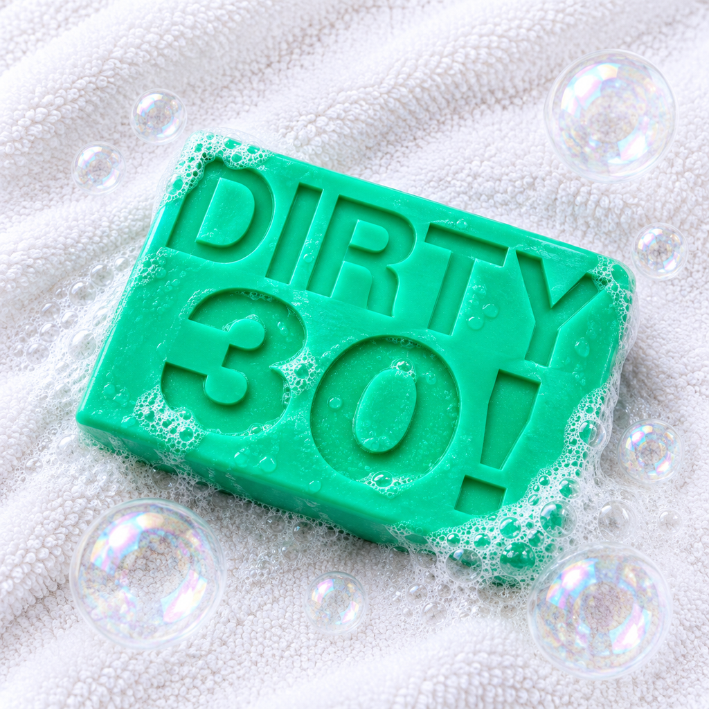DIRTY 30!