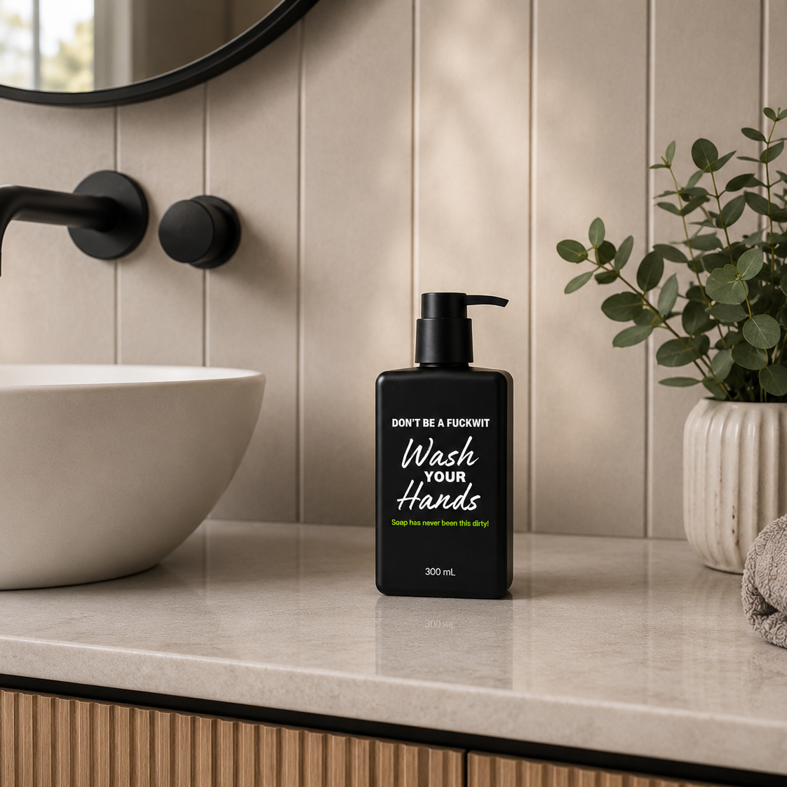 DON'T BE A FUCKWIT Pump Soap 300 mL (pre-order for Shipment 15/8/26)