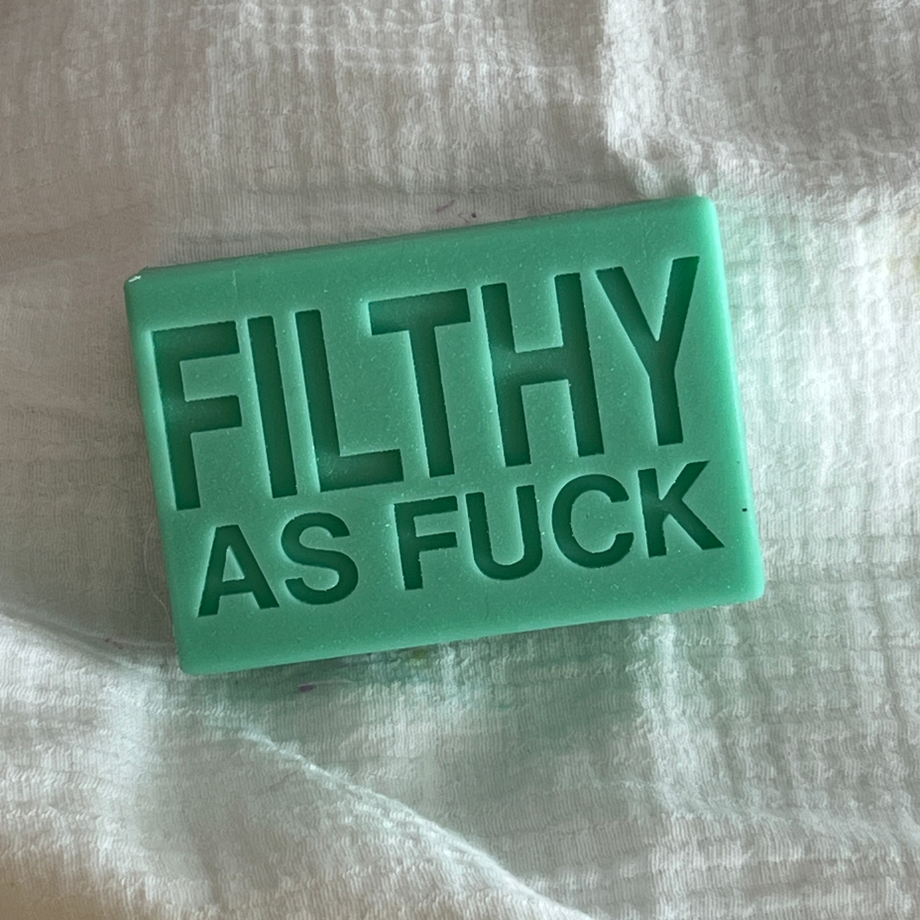 FILTHY AS FUCK